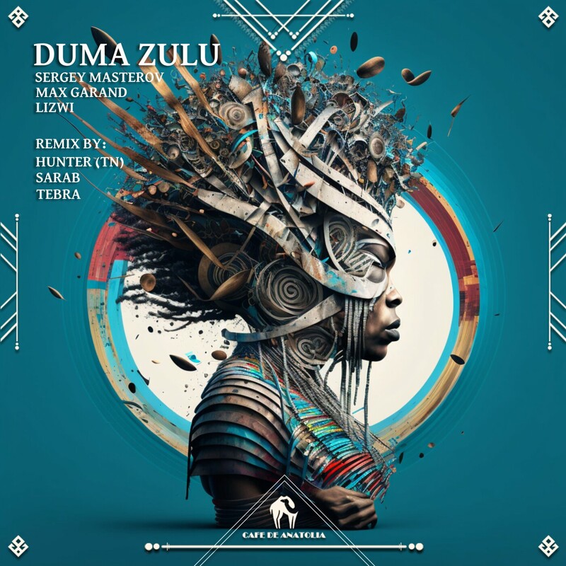 Lizwi, Cafe De Anatolia, Max Garand, Sergey Masterov - Duma Zulu on Cafe De Anatolia