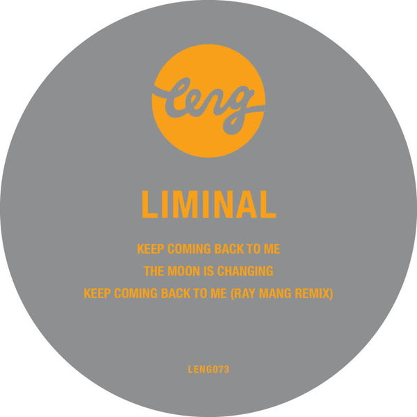 Liminal - Keep Coming Back EP on Leng Records