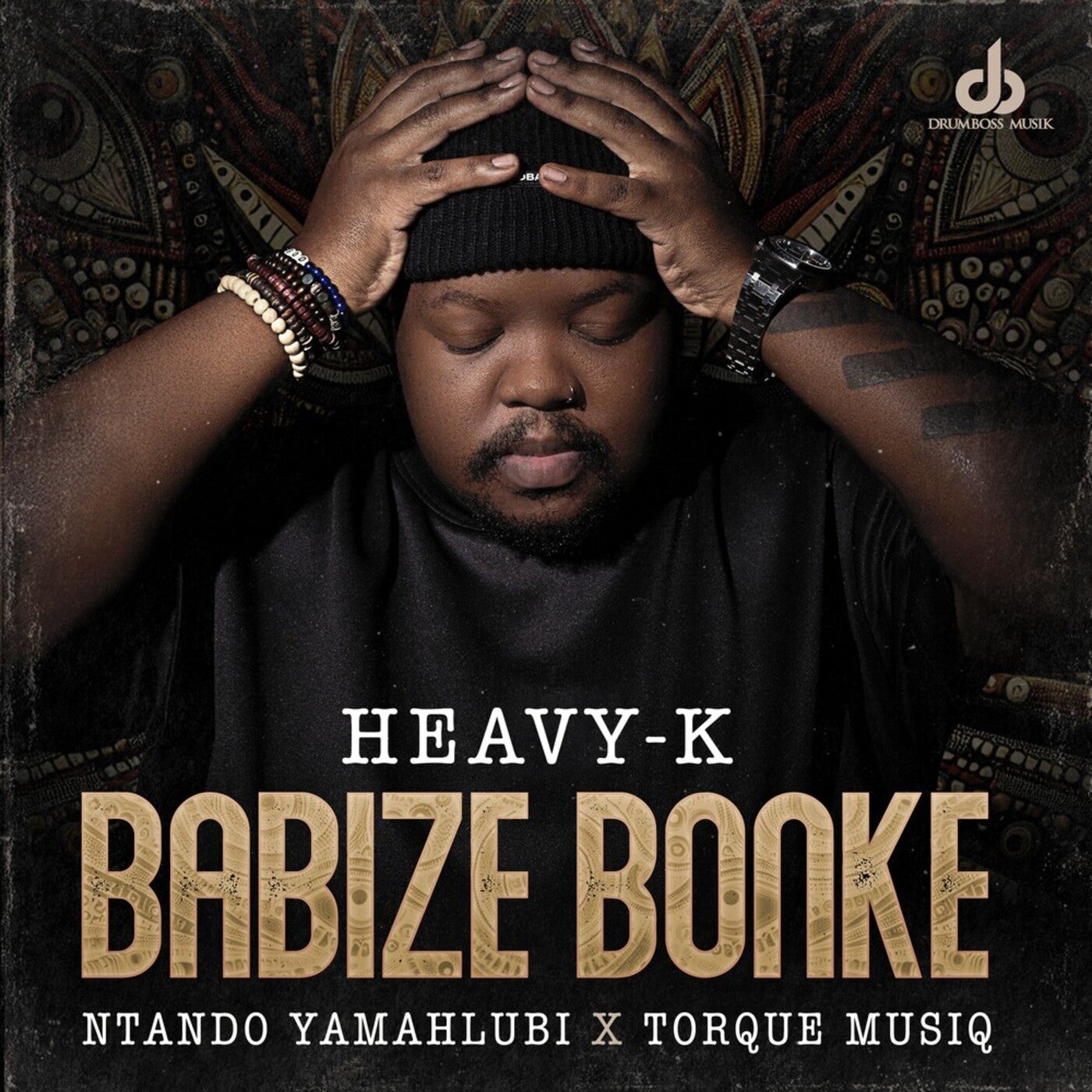 Download Cover Art Heavy-K, Torque Musiq, Ntando Yamahlubi - Babize Bonke on Drumboss Musik