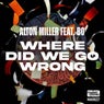 Cover Image for Where Did We Go Wrong Oscar Mbo Remix