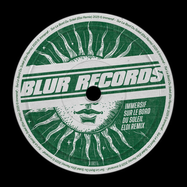 Immersif – Sur Le Bord Du Soleil (Eloi Remix) on Blur Records