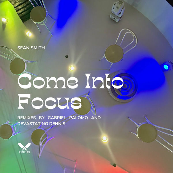 Sean Smith – Come Into Focus on Fresh Meat Records