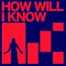Cover Image for How Will I Know Extended Mix