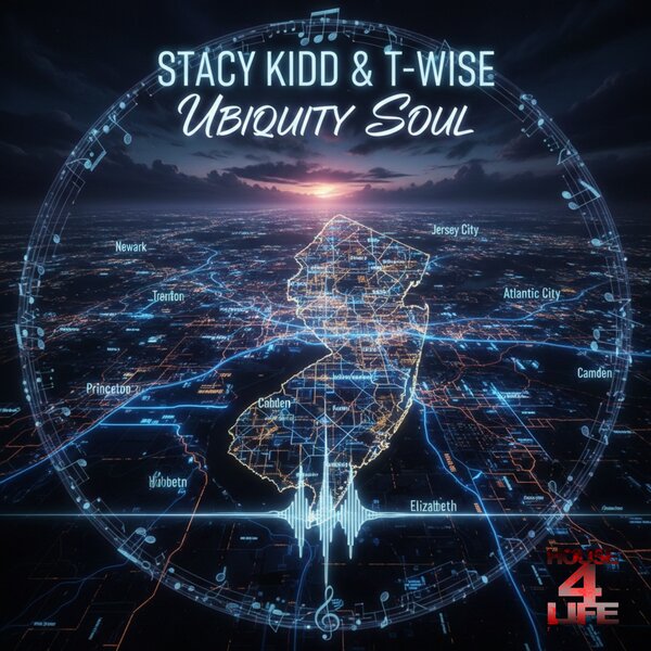 Stacy Kidd & T-Wise – Ubiquity Soul on House 4 Life
