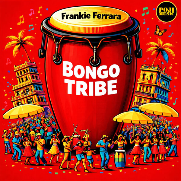 Frankie Ferrara – Bongo Tribe on POJI Records