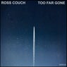 Cover Image for Too Far Gone Original Mix