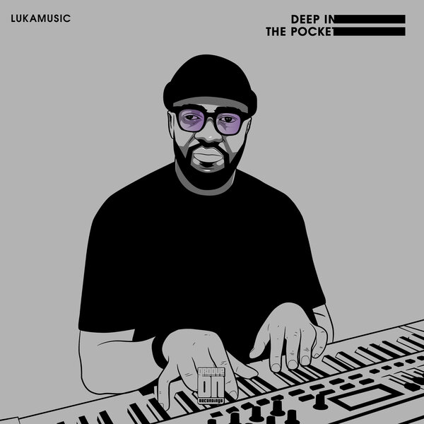 Lukamusic – Deep In The Pocket on Groove On Recordings