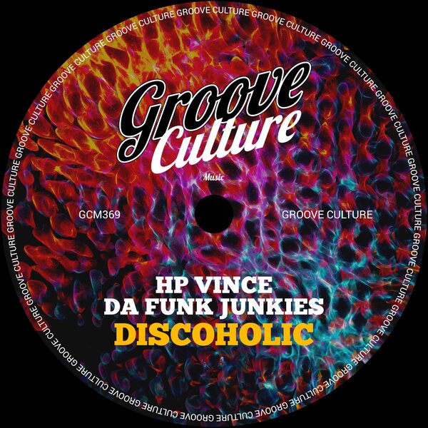 HP Vince, Da Funk Junkies – Discoholic on Groove Culture