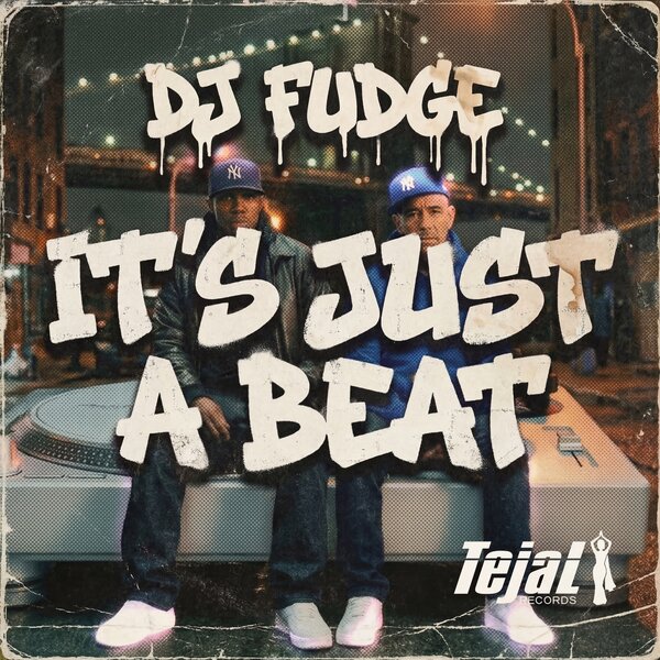 DJ fudge – It´s Just A Beat on Tejal