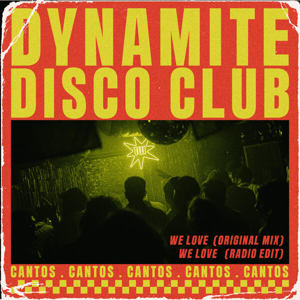 Cantos – We Love on Dynamite Disco Club