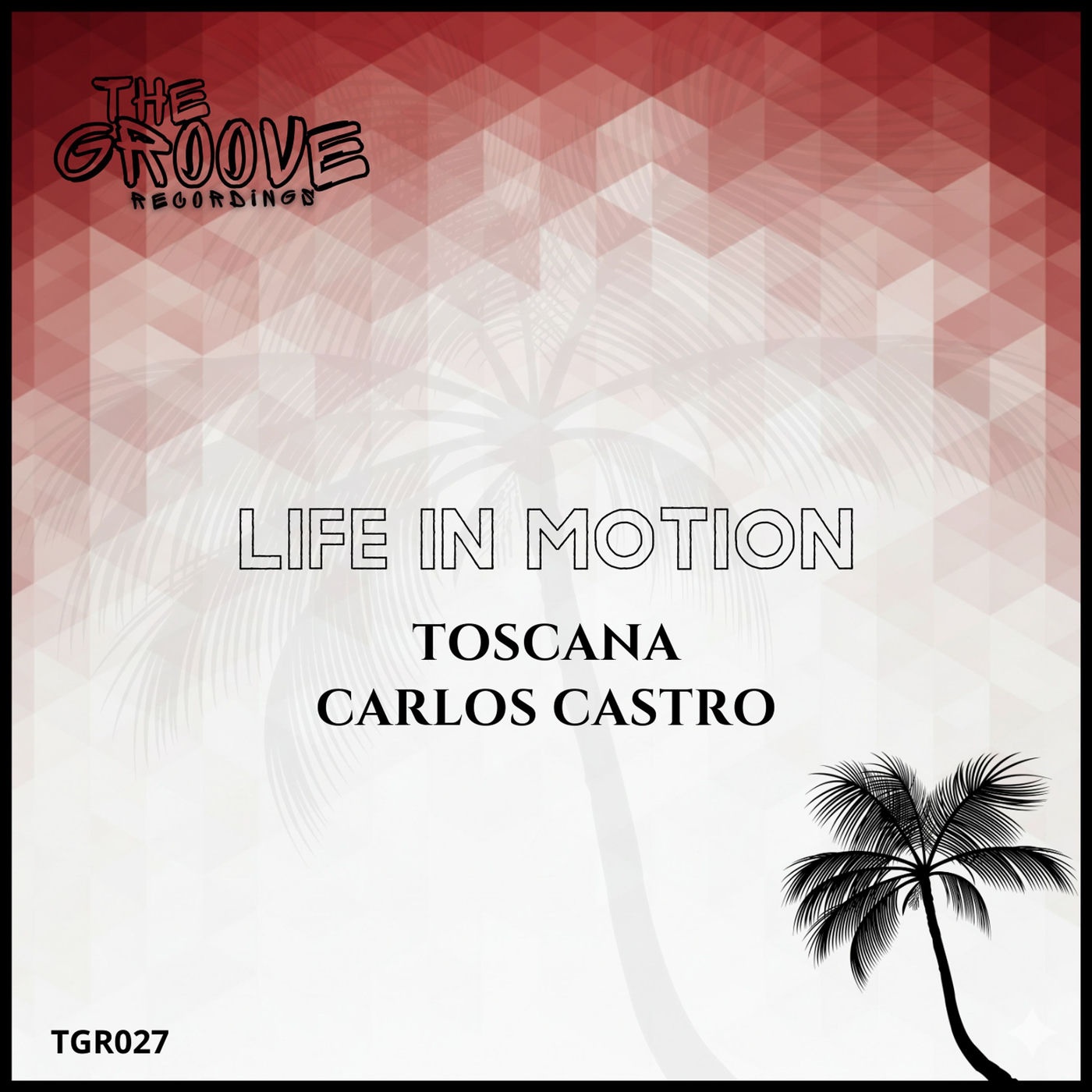 Toscana, Carlos Castro – Life In Motion on The Groove Recordings