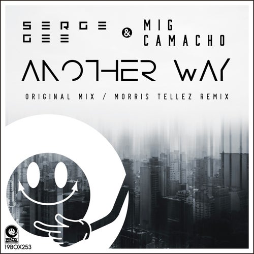 Serge Gee, Mig Camacho – Another Way on 19Box Recordings