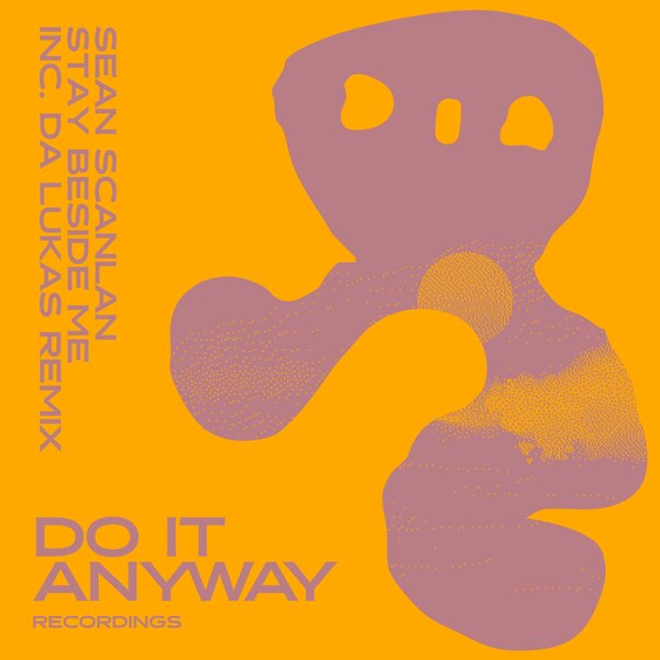 Sean Scanlan – Stay Beside Me on Do It Anyway Records