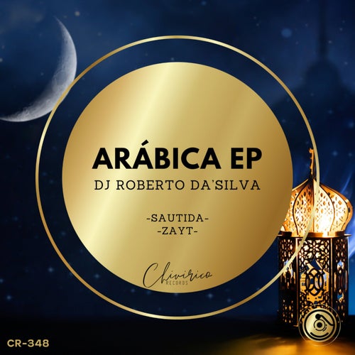 Dj Roberto Da’Silva – Arábica EP on Chivirico Records
