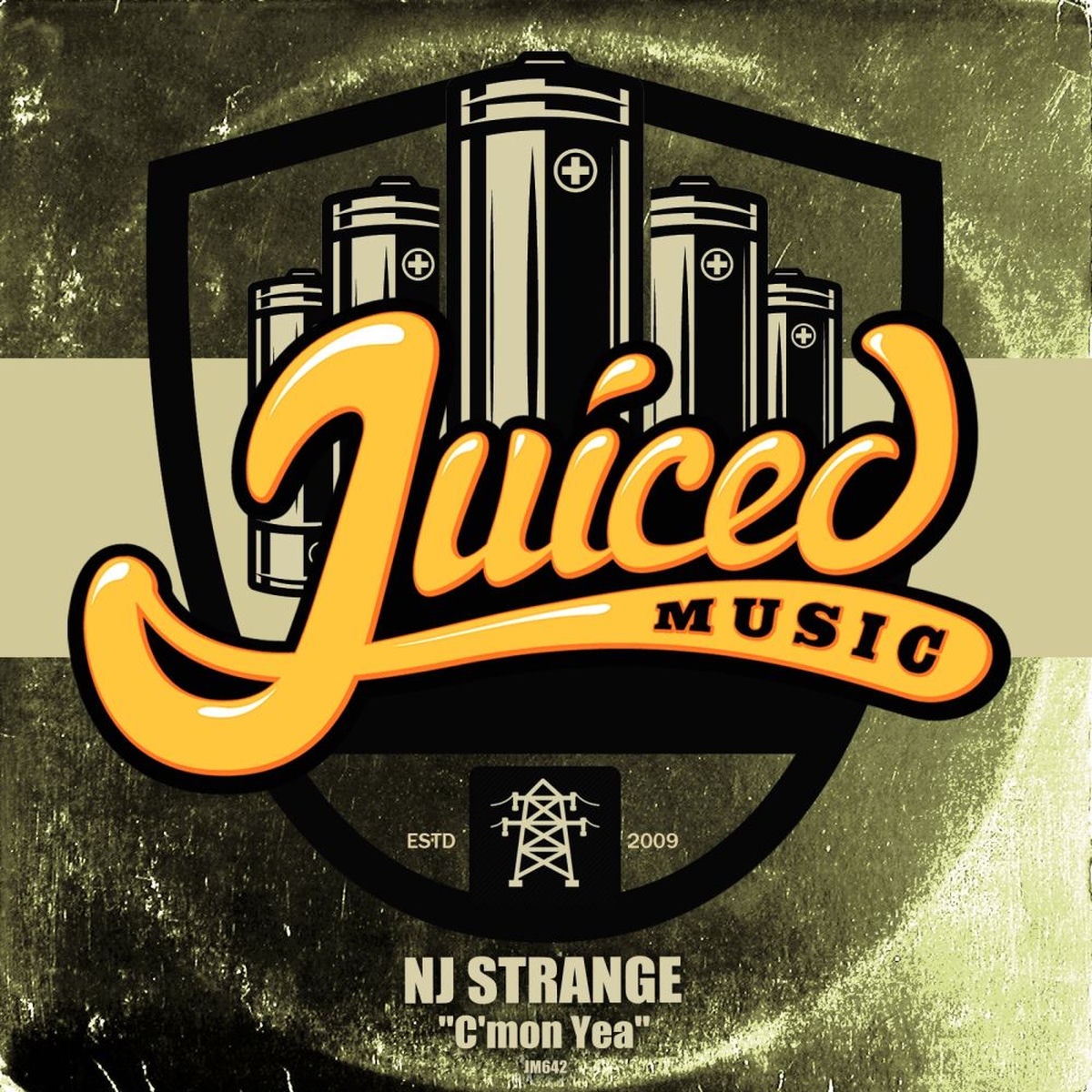 NJ Strange – C’mon Yea on Juiced Music
