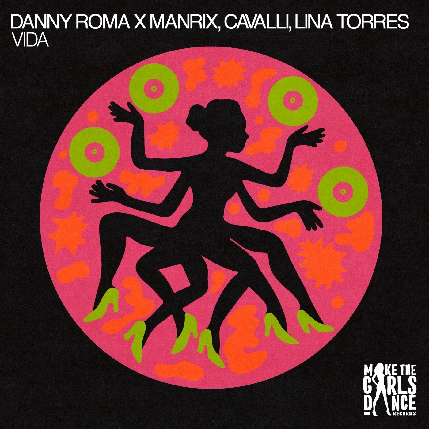 Cavalli, Danny Roma x Manrix, Lina Torres – Vida on Make The Girls Dance Records