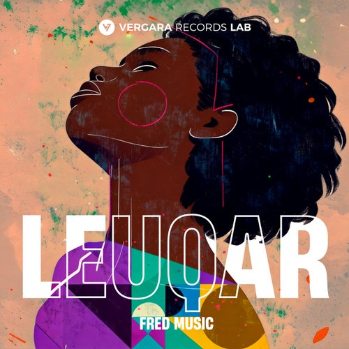 Fred Music – Leuqar (Extended Mix) on Vergara Records LAB