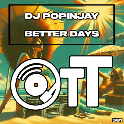 DJ Popinjay – Better Days on Over The Top
