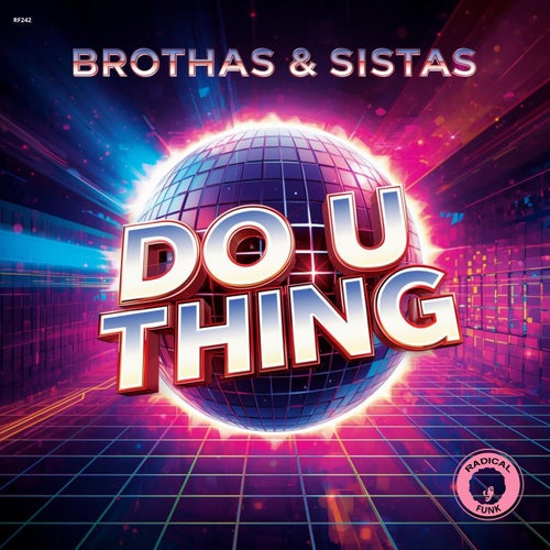 Brothas & Sistas – Do U Thing on Radical Funk