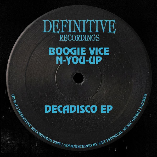 Boogie Vice, N-You-Up – Decadisco EP on Definitive Recordings