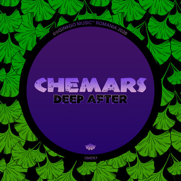 Chemars – Deep After on Ginkgo Music